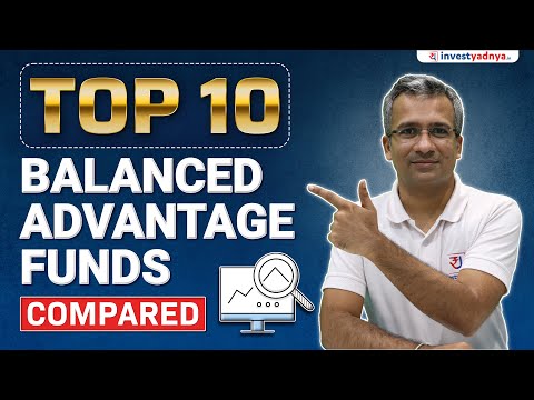 Top 10 Balanced Advantage Funds Compared: Which One Is Right for You?