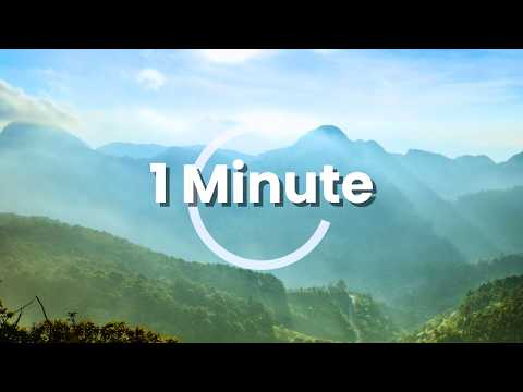 Instant Relaxation - 1 Min / 60 Sec Mindful Moment – “Mountain Valley"