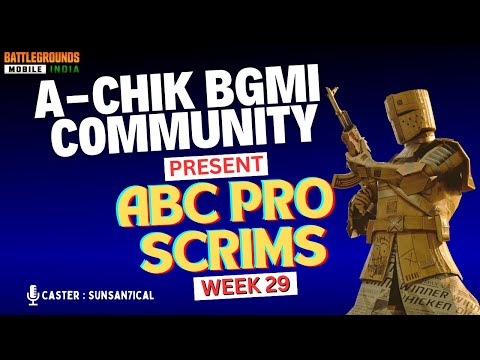 [HINDI] ACHIK BGMI COMMUNITY PRESENT ABC PRO SCRIMS WEEK 29 || CASTER SUNSAN7ICAL