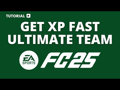 How to Get XP Fast in EA FC 25 Ultimate Team