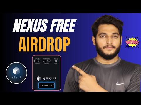 Nexus Airdrop Full Details Guide || Nexus Free Crypto Airdrop 2024