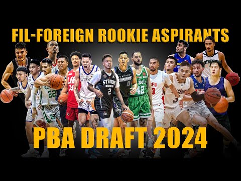 PBA UPDATE PBA DRAFT 2024 FIL - FOREIGN ROOKIE ASPIRANTS