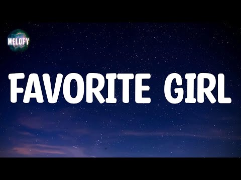 Justin Bieber - Favorite Girl (Lyrics)