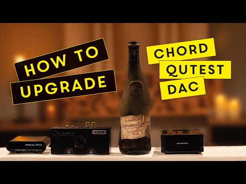 How to UPGRADE a CHORD QUTEST DAC