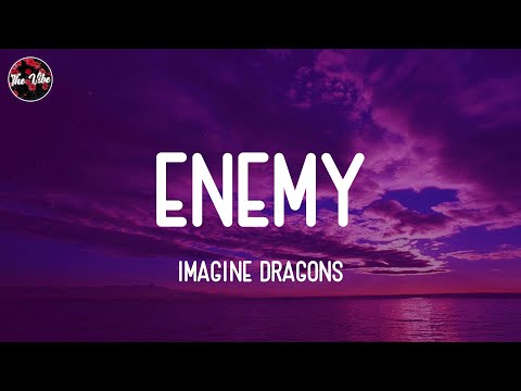 Imagine Dragons - Enemy (Lyrics)