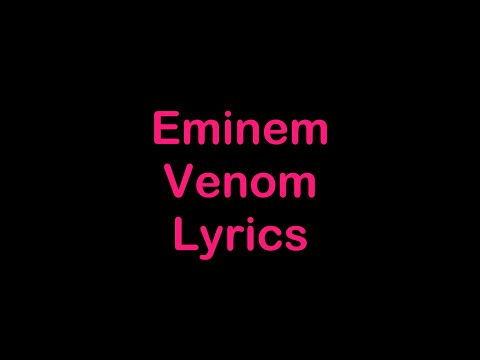 Eminem - Venom [Lyrics]