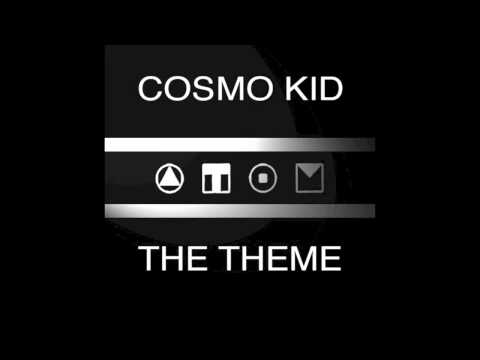 Cosmo Kid - The Theme