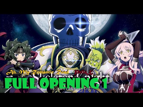 WOLFAnimeMusic | Рыцарь-скелет в другом мире - Full Opening 1 [Ah, My Romantic Road] - PelleK