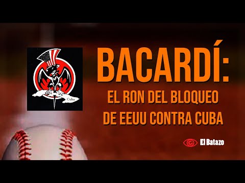 Bacardí: el ron del bloqueo de EEUU contra Cuba