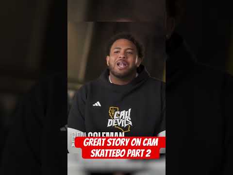 Great story on cam Skattebo part 2