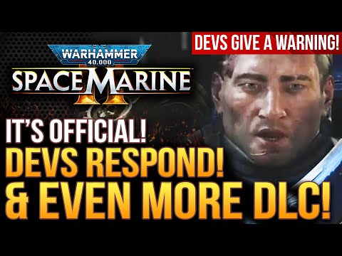 Warhammer 40K Space Marine 2 - It's OFFICIAL!  Devs Respond and Give Big Warning! New DLC Teases!