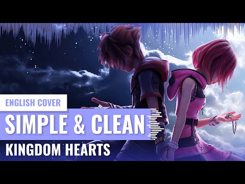 [Yukinami] Hikari/Simple & Clean ~ Kingdom Hearts ENGLISH PIANO COVER