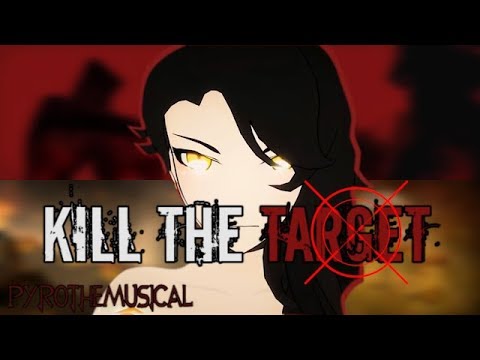 RWBY [AMV] ~ Kill The Target ~