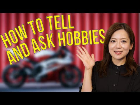 How to tell and ask hobbies