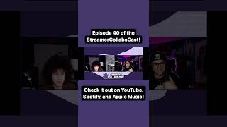 episode 40 of the StreamerCollabsCast! #podcast #streamersconnected #creatorchat #twitch #streamers