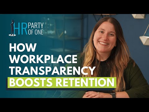 How Workplace Transparency Boosts Retention