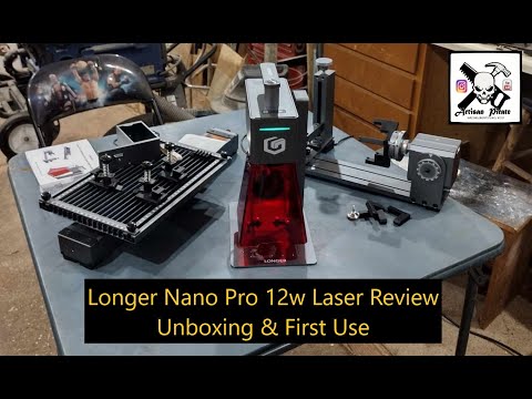 Longer Nano Pro 12w Laser Review, Unboxing & First Use