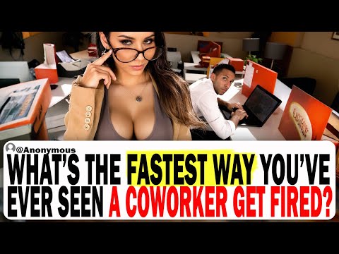 What's The Fastest Way You've Ever Seen A New Coworker Get Fired? | Ask Reddit | Reddit Stories