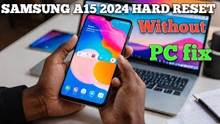 Samsung A15 Hard Reset: The Ultimate Guide