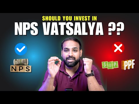 NPS VATSALYA SCHEME | Benefits & Comparison with PPF & SIP. #nps #npsvatsalya