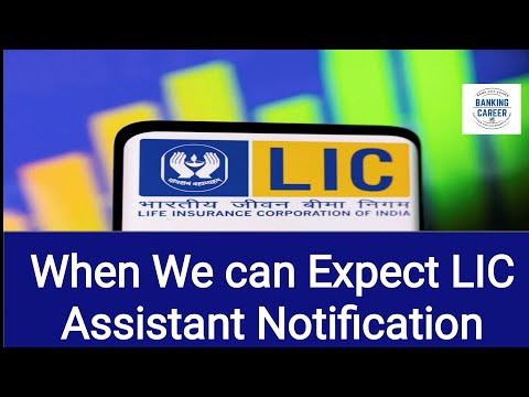 Good News 🔥🔥🚀🚀About LIC Assistant Notification