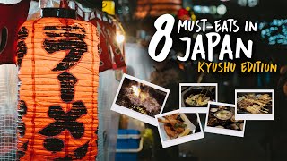 8 Must-Eats in Japan — Kyushu Edition