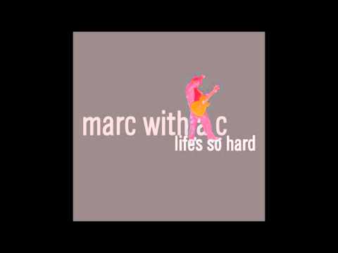 Marc With a C - We're All Gonna Die