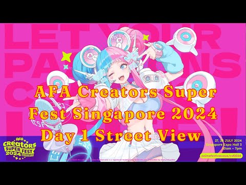 SG AFA Creators Super Fest Singapore 2024 Street View 27 July | Ahmiao Tv