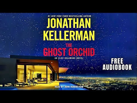 Missing This Would be a Mistake - The Ghost Orchid Audiobook - Jonathan Kellerman