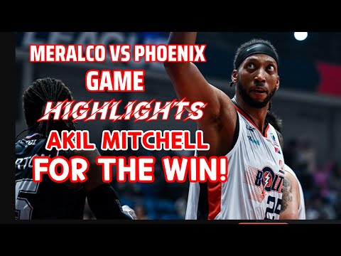 MERALCO VS PHOENIX HIGHLIGHTS AKIL MITCHELL FOR THE WIN