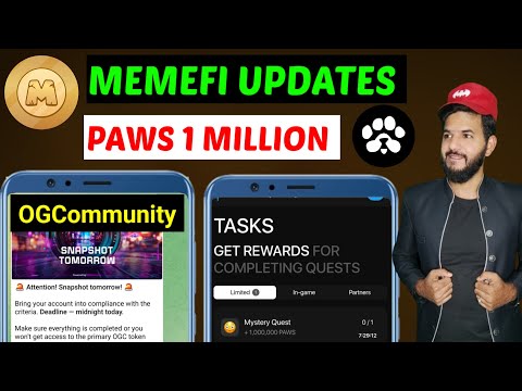 Memefi update, Ogcommunity snapshot coming soon, PAWS Community 1 million PAWS Points| Tapcoins