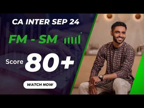 How to Score 85+ in FM SM CA INTER SEP 24 EXAM | ICAI SEPTEMBER 2024 EXAM CA Pratik Thakkar