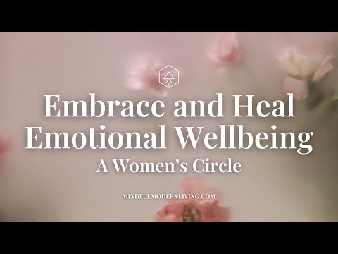 Virtual Women's Circle: Embrace & Heal Emotional Well-being | Guided Practices, Community Healing