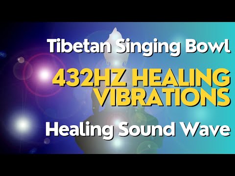 1 Hour • 432Hz Healing Vibrations • Tibetan Singing Bowl Healing Sound Wave #music