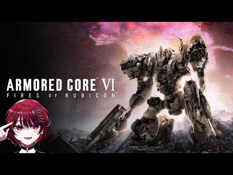 【初プレイ】アーマードコアVI　#1