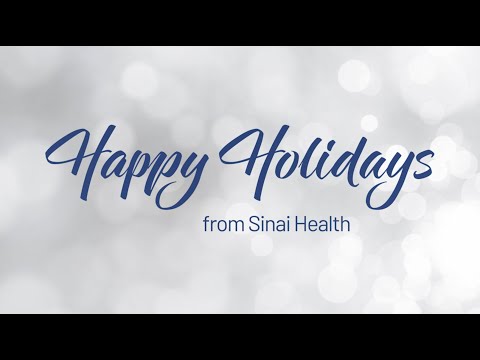 Happy Holidays from Sinai Health | 2021