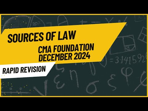 CMA FOUNDATION SOURCES OF LAW ONE SHOT REVISION #cmafoundationlaw #lawrevision #cmafoundationexams