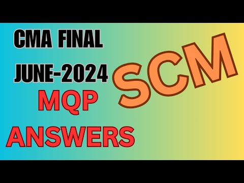 SCM MQP ANSWER | CMA FINAL JUNE-2024 #cma #icmai #cma final #costing #icwa #scm #yt #viral #trending