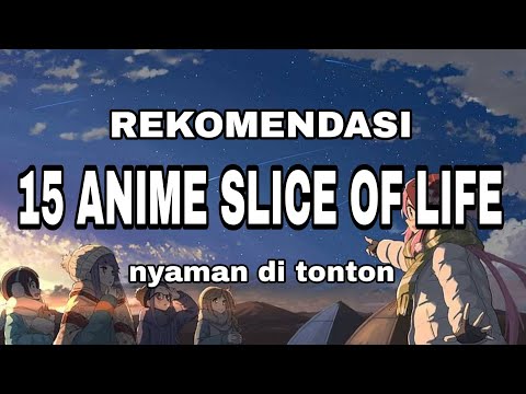 Rekomendasi 15 Anime Slice of Life yang Nyaman Ditonton