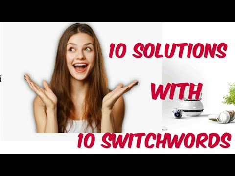 10 MAGICAL SWITCHWORDS WHICH WILL CREATE MAGIC IN YOUR LIFE.