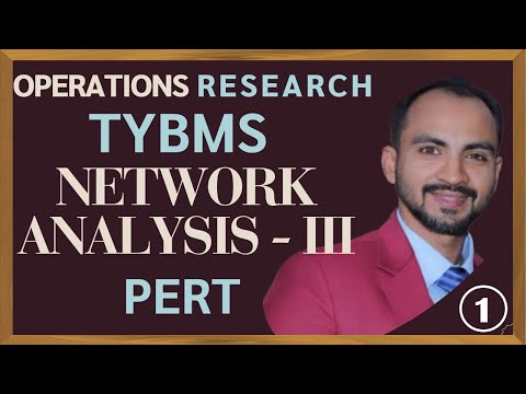 #1 TYBMS NETWORK ANALYSIS III | PERT |Operation Research | | SIRAJ SHAIKH