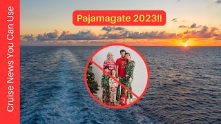 Cruise News You Can Use!  Pajamagate, whirlpools not so hot, passenger fall and more!