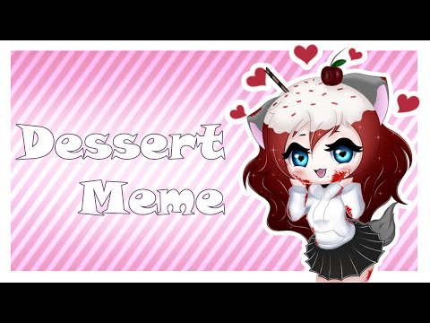 Dessert  | meme  (chibi edition)