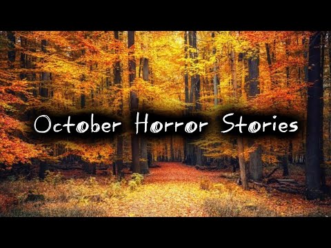 3 True Disturbing October Horror Stories