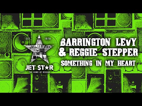 Barrington Levy & Reggie Stepper - Something In My Heart (Official Audio) | Jet Star Music