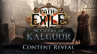 Path of Exile: Settlers of Kalguur Content Reveal