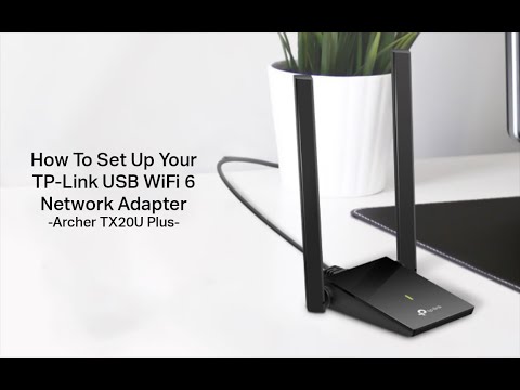 How to Set Up the Archer TX20U Plus USB Network Adapter | Self-Install Guide