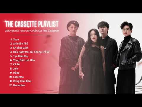 The Cassette Playlist / Những bản nhạc hay nhất của The Cassette / Soạn, Ánh Đèn Phố, Khoảng Cách...