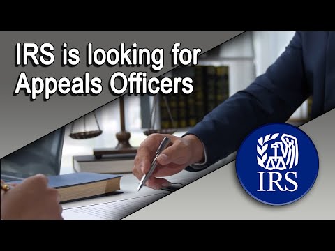 IRS is looking for Appeals Officers