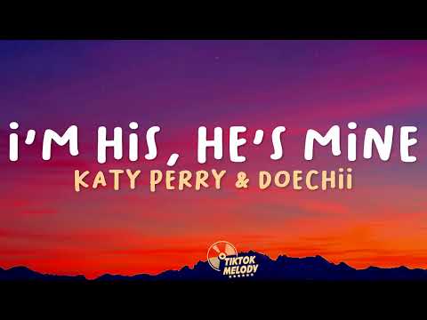 Katy Perry, Doechii - I’M HIS, HE’S MINE (Lyrics)